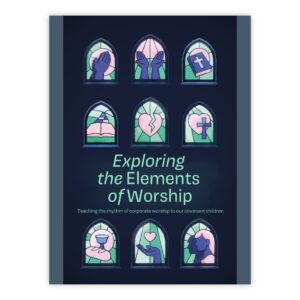 Exploring the Elements of Worship