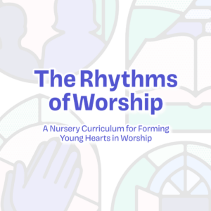 The Rhythms of Worship